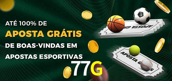 77Gbet Ate 100% de Aposta Gratis